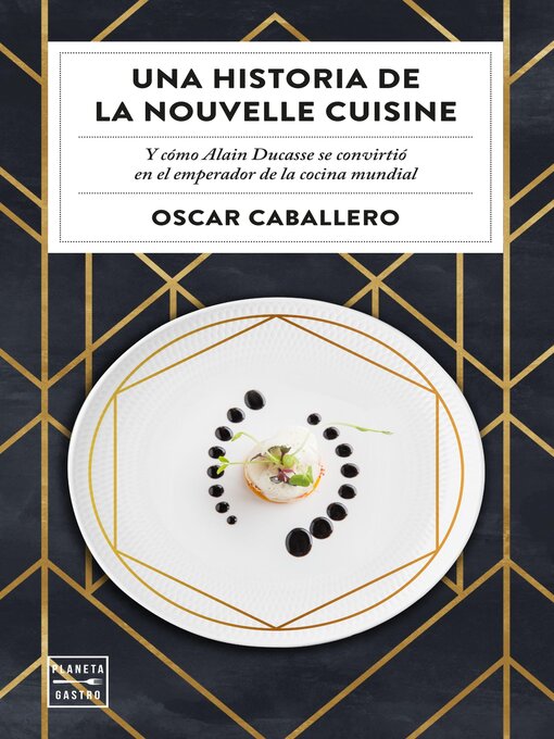 Title details for Una historia de la Nouvelle Cuisine by Oscar Caballero - Available